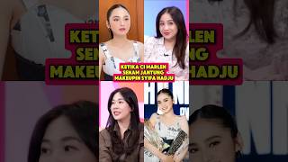 KETIKA CI MARLEN SENAM JANTUNG MAKEUPIN SYIFA HADJU  NAGITA SAID UNTUNG CANTIK syifahadju nagita [upl. by Eittel]