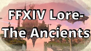 FFXIV Lore The Ancients [upl. by Luciano]