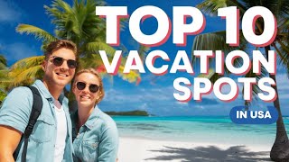 10 Best Vacation Spots In Usa To Visit With Family 2024 [upl. by Asher]