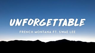 French Montana  Unforgettable ft Swae Lee lyrics [upl. by Stefanac]