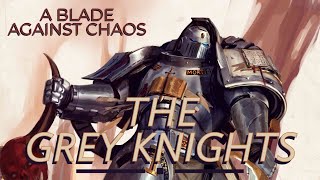 40k  GRAY KNIGHTS THE IMPERIUMS STRONGEST FORCE  Warhammer 40k For Beginners [upl. by Riggs]