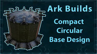 Ark Builds  Compact Circular Base Design [upl. by Lawler831]