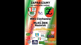 LIVE MKS Ciechanów  MLKS Żbik Nasielsk 25032023 godz 1400 [upl. by Lamberto176]