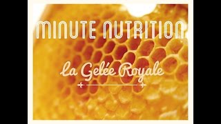 Minute Nutrition  La Gelée Royale [upl. by Klute]