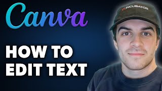 How to Edit Text in Canva Full 2024 Guide [upl. by Zetnom]