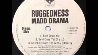 Ruggedness Madd Drama  Checkin Down The Menu Remix [upl. by Giusto]