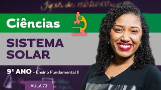 Sistema Solar – Ciências – 9º ano – Ensino Fundamental [upl. by Ejrog]