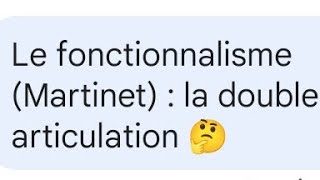 Le fonctionnalisme  André Martinet la double articulation 🗣️📘 [upl. by Elgar298]