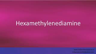 Pronunciation of the words quotHexamethylenediaminequot [upl. by Anehc]