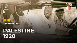 Palestine 1920 The Other Side of the Palestinian Story  Al Jazeera World Documentary [upl. by Aihsekat145]