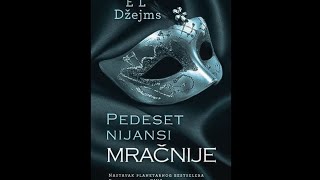 50 Nijansi Mračnije — E L Džejms  audioknjiga deo 1 [upl. by Miguelita397]