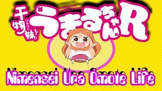 Himouto UmaruChan  Season 2  Nimensei Ura Omote Life Opening Full AMV [upl. by Wilda406]