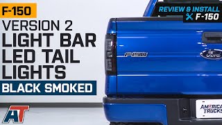 20092014 F150 Version 2 Light Bar LED Tail Lights  Black Smoked Review amp Install [upl. by Wenda801]