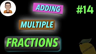 11 plus maths fractionsAdding MULTIPLE fractions using LCM Method  Lessonade [upl. by Gnil]