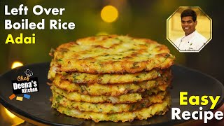 மீதமுள்ள சாதம் போதும் Left Over Rice Adai Recipe  Adai Recipe  CDK 567  Chef Deenas Kitchen [upl. by Atsocal117]