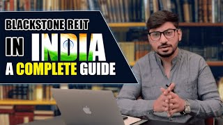 Blackstone REIT in India A Complete Guide [upl. by Nedyrb]