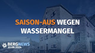 Wassermangel Hütte zu eine Hütte für die Tannheimer Berge Keime im Wasser  Bergnews vom 220824 [upl. by Keele]