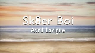 Avril Lavigne  Sk8er BoiLyrics [upl. by Joane]