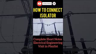 How to Connect Isolator  Why sparking occurred in Isolator  Power system Short notes [upl. by Ahsilak]