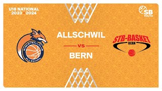 U16 National  Day 4 ALLSCHWIL vs BERN [upl. by Denna]