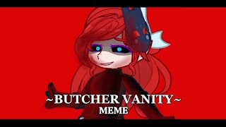 Butcher vanity memeRead descDPV auGL2 [upl. by Sadonia]