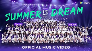 🔥Official Theme Song Music Video🔥 quotSummer Dreamquot 创造营亚洲主题曲《SUMMER DREAM》【CHUANG ASIA】 [upl. by Mozes]