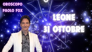 Leone ♌️ LOroscopo di Paolo Fox  31 Ottobre 2024  Tanto fumo e niente arrosto [upl. by Christianity]