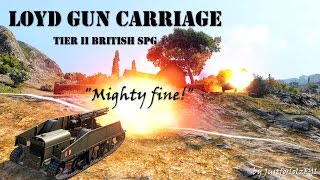 World of Tanks  LOYD GUN CARRIAGE Review amp Gameplay [upl. by Dahaf]