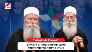 TERNYATA DI PALESTINA DAN ISRAEL ADA PENGANUT AGAMA DRUZE [upl. by Teerprah]