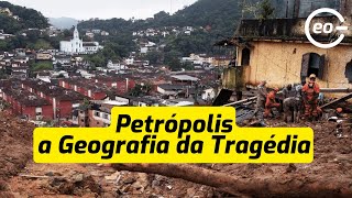 Entendendo a tragédia de Petrópolis  A Geografia Física e o descaso do poder público [upl. by Llertniuq]