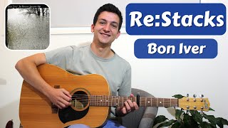 How to play ReStacks  Bon Iver  Guitar Chords and LessonTutorial [upl. by Rutter145]