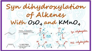 Syn Dihydroxylation of Alkenes with OsO4 and KMnO4 [upl. by Candie]