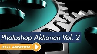 Das PhotoshopAktionenPaket  Vol 2 Top 100 Aktionen für Photoshop  Trailer [upl. by Judas947]