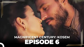 Magnificent Century Kosem Episode 6 Long Version [upl. by Aneev]