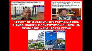 RDCFUITE DE MOÏSE KATUMBI CONFIRMEE 1 Nlle CONSTITUTION OU RIEN IMMEUBLE IGF [upl. by Sly]