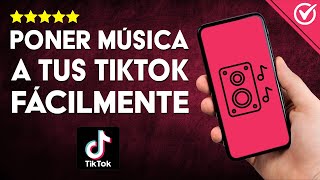 Cómo AÑADIR o PONER MÚSICA a tus Videos de TikTok Eleva tu Contenido y Engancha Audiencias ​🎶 [upl. by Anitnahs751]