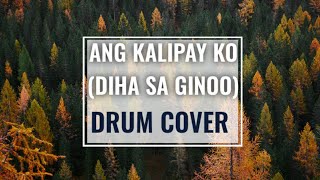 ANG KALIPAY KO DIHA SA GINOO DRUM COVER  CEBUANO CHRISTIAN SONGS  PRAISE AND WORSHIP [upl. by Ayita161]