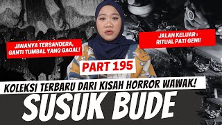 SUSUK BUDE  KHW PART 195 [upl. by Kcire]