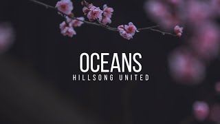 Oceans Lyrics  Hillsong United  Christ Music [upl. by Rebecka845]