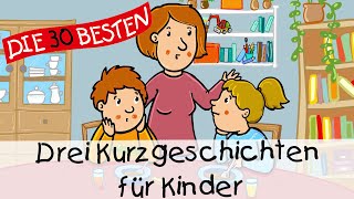 🥱 Drei Kurzgeschichten für Kinder 14 Min  Folge 16  Geschichten für Kinder [upl. by Aikem426]