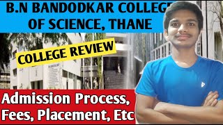 BN BANDODKAR COLLEGE Thane Review  Admission process Faculty Placements Fees Etc [upl. by Atenahs]