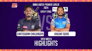 Chattogram Challengers vs Khulna Tigers  Highlights  39th Match  Season 10  BPL 2024 [upl. by Heath]