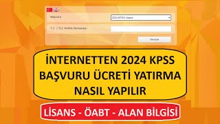 2024 KPSS BAŞVURU ÜCRETİ YATIRMA  KPSS SINAV ÜCRETİ ÖDEME [upl. by Olecram411]