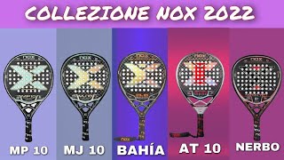 RECENSIONE RACCHETTE DA PADEL NOX 2022 BAHIA NERBO AT10 MP10 MJ10 [upl. by Luhey]