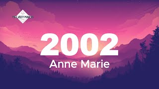 Anne Marie  2002 Lyrics [upl. by Urissa398]