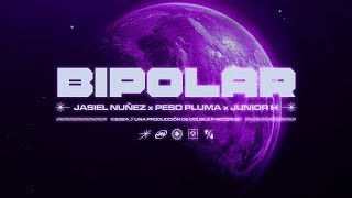 Bipolar  Jasiel Nuñez Peso Pluma Junior H Lyric Video [upl. by Russo]