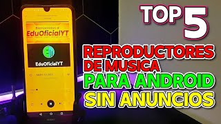 5 REPRODUCTORES DE MUSICA MP3 PARA ANDROID SIN ANUNCIOS 2023 [upl. by Tterag]