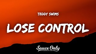 Teddy Swims  Lose Control Lyrics [upl. by Eiramnna487]