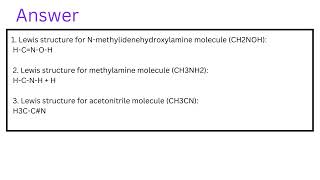 Draw Lewis structures for the Nmethylidenehydroxylamine molecule CH2NOH [upl. by Notak]