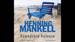 Henning Mankell quotSzwedzkie kaloszequot audiobook [upl. by Legim465]